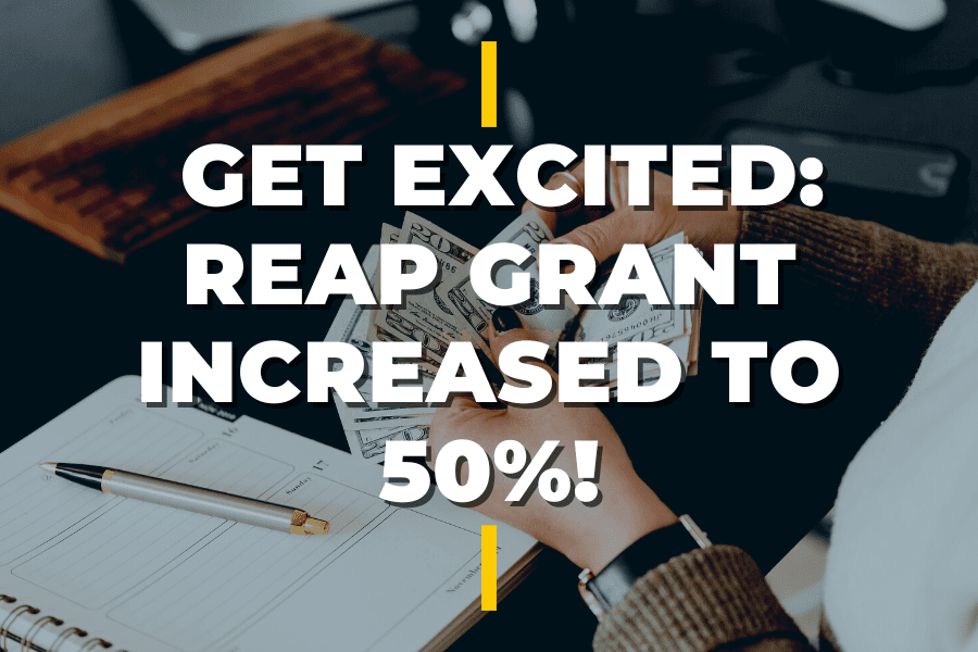 REAP Grant Increased to 50% for Solar Energy Projects!